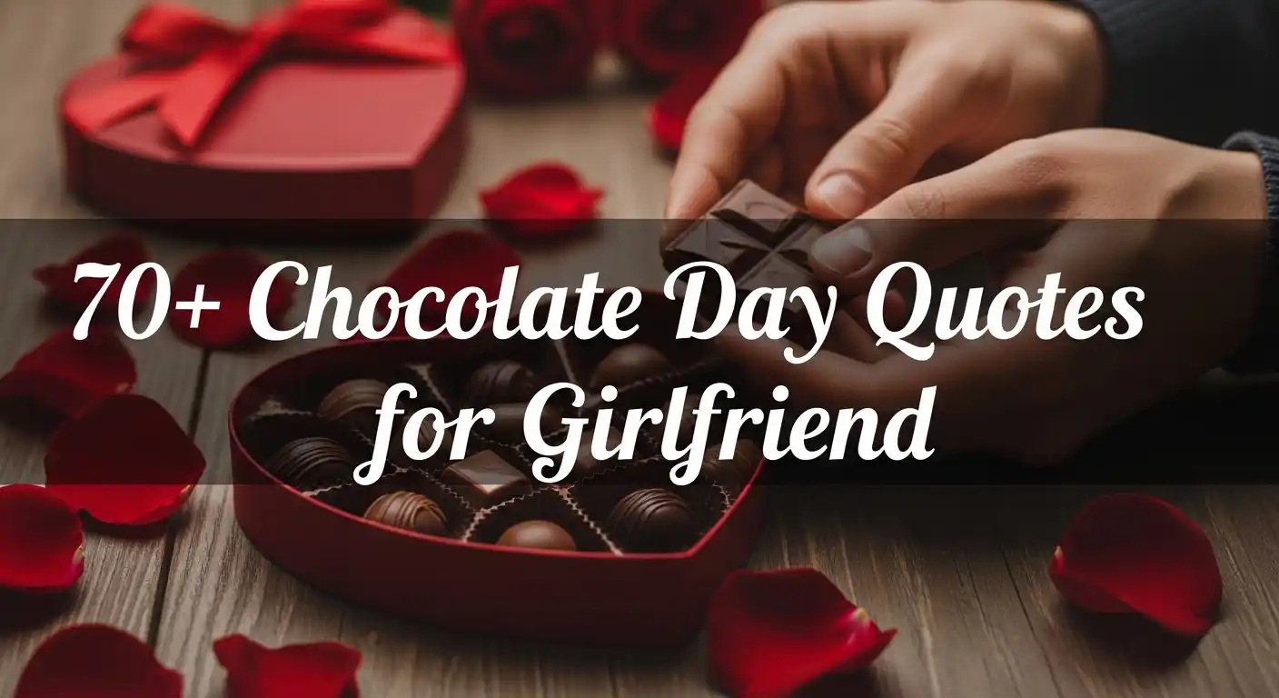 70+ Chocolate Day Quotes for Girlfriend